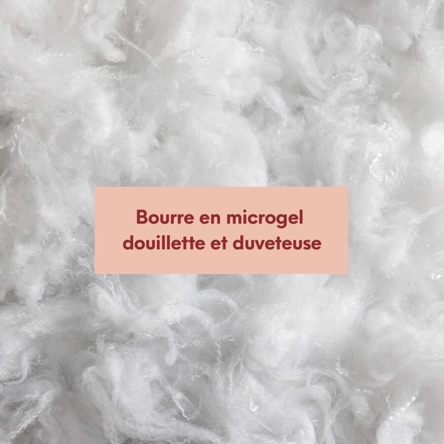 Bourre en microgel douillette et duveteuse